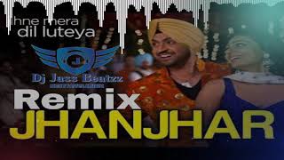 Jhanjhar Remix  Diljit Dosanjh  Gippy Grewal  Jhne Mera Dil Luteya  Dj Jass Beatzz  New Remix [upl. by Ahsirat80]