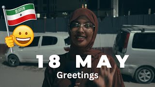 Celebrating 18 May A Joyous Greeting from Hargeisa Somaliland [upl. by Cris]