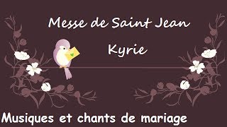 Kyrie de la messe de Saint Jean  Musiques et chants de mariage [upl. by Alliuqa]