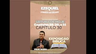 DÉCIMO DIA DE EXPOSIÇÃO DE EZEQUIEL CAPÍTULOS DE 29 AO 31 PROFESSOR ELIZEU FAUSTO [upl. by Khichabia128]