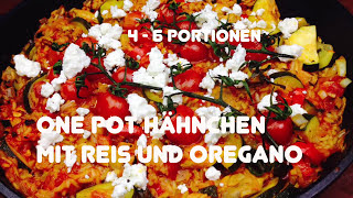 One Pot Hähnchen mit Reis und Oregano  Rezept [upl. by Katushka]