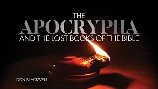 The Truth About the Apocrypha and the Lost Books of the Bible [upl. by O'Reilly]