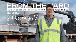 Kuiken Brothers From The Yard Featuring Wesley S  Boom Truck DriverOperator [upl. by Evetta]