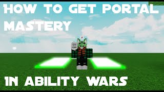 How to get portal mastery in ability wars Easy to understand [upl. by Ahseined]