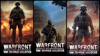 Warfront The Zombie Shooter Game — Mobile Game  Gameplay Android [upl. by Piks497]