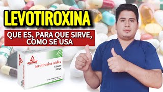 💊¡Descubre Levotiroxina Para Que Sirve Levotiroxina Dosis y Cómo se Toma [upl. by Chelsae]