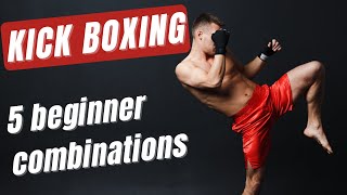 How to Kickbox 5 Best Kickboxing Combos for Beginners [upl. by Egdamlat927]