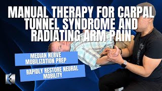 Manual Therapy for Carpal Tunnel Syndrome and Radiating Arm Pain [upl. by Achilles]