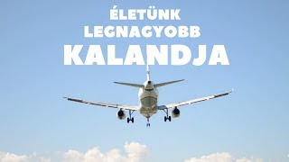 Világkörüli Vlog  Elindulunk életünk LEGNAGYOBB KALANDJÁRA [upl. by Atekan]