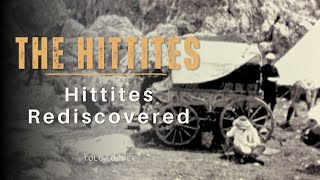 Hittites Rediscovered I The Hittites [upl. by Milde]