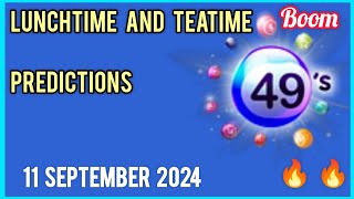 Uk49s Lunchtime Prediction 11 September 2024  Uk49s Teatime Prediction for Today [upl. by Routh467]