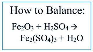 How to Balance Fe2O3  H2SO4  Fe2SO43  H2O [upl. by Lareine]