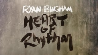 Ryan Bingham Heart Of Rhythm OFFICIAL LYRIC VIDEO [upl. by Pryor7]