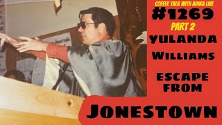 Escaping from Jonestown Part 2  True Life Cult Stories  Coffee Talk ADIKA Live [upl. by Nrehtac373]