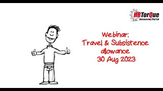 Webinar  Travel amp Subsistence allowance  30 Aug 2023 [upl. by Gundry]