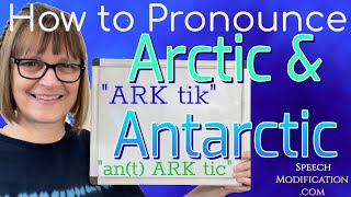 How to Pronounce Arctic and Antarctica [upl. by Jessi904]