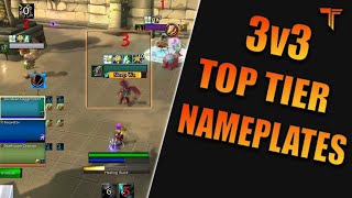 TOP TIER 3V3 NAMEPLATES FOR ARENA  SOLO SHUFFLE  DRAGONFLIGHT  TORPID  WOW  PLATER [upl. by Ahsiei240]