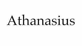 How to Pronounce Athanasius [upl. by Wiatt]