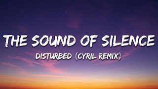 Disturbed  The Sound Of Silence CYRIL Remix Lyrics [upl. by Inalial569]