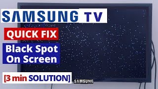 How to Fix Samsung Smart TV Black Spot On Screen  Quick Solve in 3 min [upl. by Noelopan]