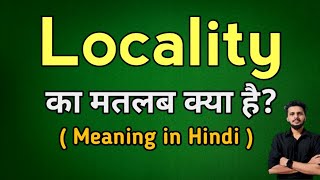 locality meaning in Hindi  Locality ka kya matlab hota hai locality [upl. by Luella442]