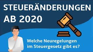 Steueränderungen 2020  Die wichtigsten Neuerungen [upl. by Heida]