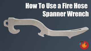 Fire Hose Spanner Wrench [upl. by Pomona]