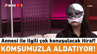 Annem babamı komşumuzla aldatıyor Genç kadın her şeyi tek tek anlattı [upl. by Dalenna3]