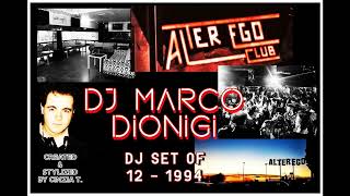 DJ MARCO DIONIGIALTER EGO  VERONA  DJ SET OF 121994 VIDEO BY CINZIA T [upl. by Elakram]