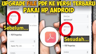 Cara Ubah File PDF Ke Versi 16 atau versi Terbaru Menggunakan HP ANDROID [upl. by Li]