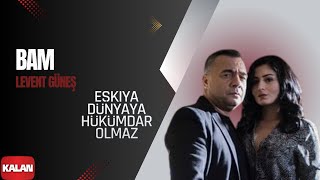 Eşkıya Dünyaya Hükümdar Olmaz  Bam I Orijinal Dizi Müzikleri © 2016 Kalan Müzik [upl. by Helbonnah620]