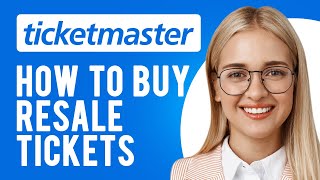 How to Buy Resale Tickets on Ticketmaster ThirdParty Resale Tickets [upl. by Anen]