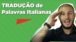 5 Dicas de Tradução de Palavras Italianas [upl. by Eniamrahc]