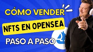 ¿Cómo vender NFTs en OpenSea TUTORIAL PASO A PASO [upl. by Ailehs248]