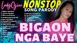 quotBIGAON NGA BAYEquot NONSTOP SONG PARODY  LADYGINE Part14 [upl. by Aynik]