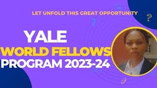 YALE WORLD FELLOWS PROGRAM 20232024  FULLY FUNDED [upl. by Ahtnamas]