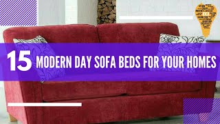 15 Modern Day Sofa Beds for Your Homes [upl. by Slerahc]