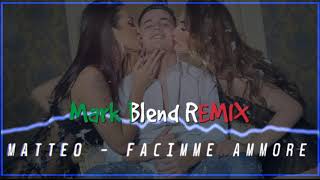 Matteo amp Mark Blend  Facimme Ammore REMIX 2019 [upl. by Esta971]