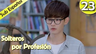 【Sub Español】 Solteros por profesión Ep23  Professional Single  我凭本事单身 [upl. by Ardith837]