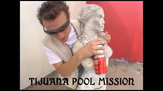 Tijuana Pool Mission [upl. by Thomey675]