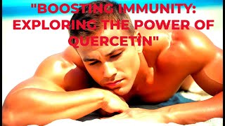 quotUnlocking the Power of Quercetin Boosting Your Immune Systemquot [upl. by Huey]