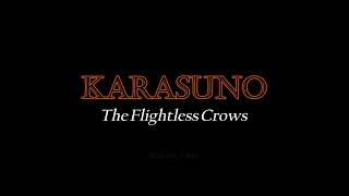 HaikyuuKarasunoThe Flightless Crows [upl. by Rebeka]