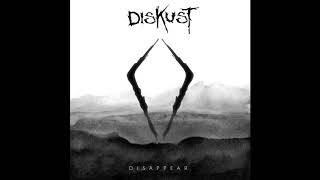 DisKust  Disappear [upl. by Ainerbas]