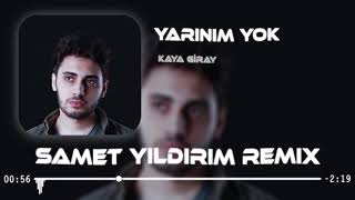 Kaya Giray  Yarınım Yok  Samet Yıldırım Remix [upl. by Julietta]