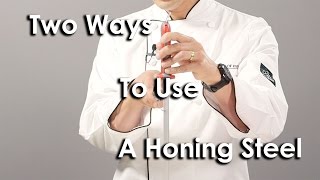 How to Use a Honing Steel  Two Different Methods [upl. by Tem]