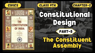 Constitutional Design  The Constituent Assembly Part5  CBSE Class 9th  Civics Chapter2 [upl. by Cirde]