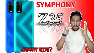 SYMPHONY Z35 PRICE IN BD  Helio G35 Chipset  6000MAH  Full specification  Mobile Bari [upl. by Balkin449]