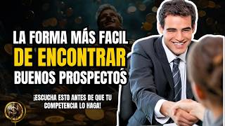 Jamás Te Faltarán PROSPECTOS Si Aplicas Esto  ¿CÓMO ENCONTRAR BUENOS PROSPECTOS En Multinivel [upl. by Retsub]