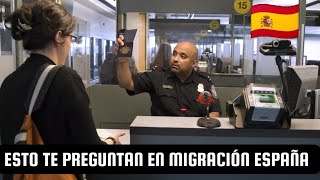 😱🇪🇸 ¡ESTO TE PREGUNTAN EN MIGRACIÓN ESPAÑA 2023  Preguntas y Respuestas [upl. by Eilitan]