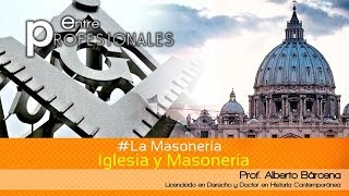 EP La Masonería 37 Iglesia y Masonería [upl. by Minton]